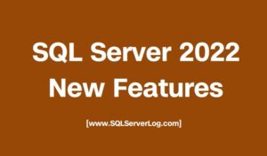 Key Features Introduced in SQL Server 2022