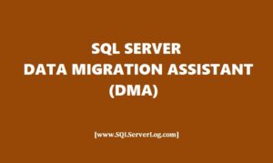 SQL Server Data Migration Assistant (DMA)